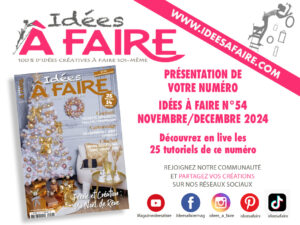 Présentation en live du magazine Idées à Faire N°54